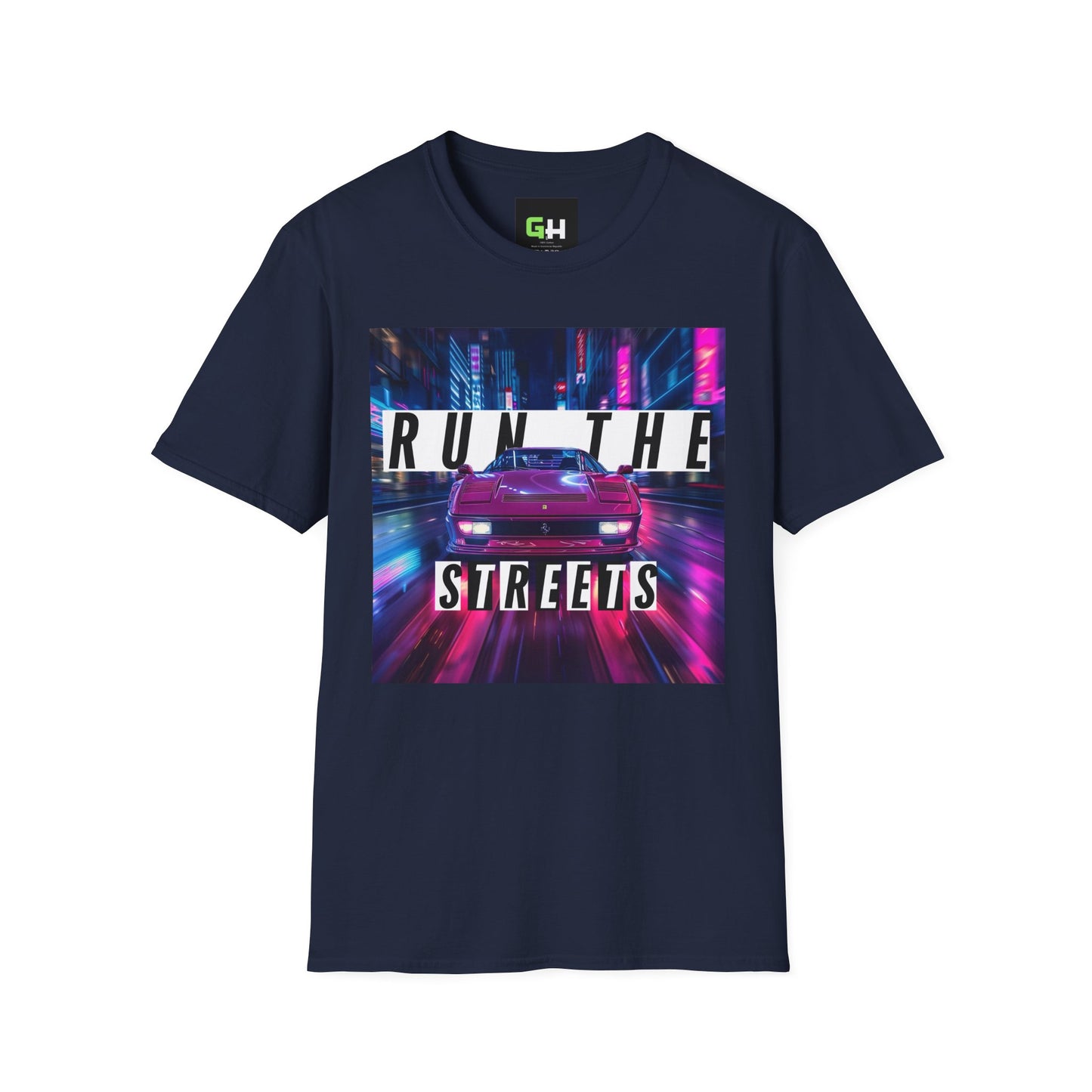 RUN THE STREETS Unisex Softstyle T-Shirt