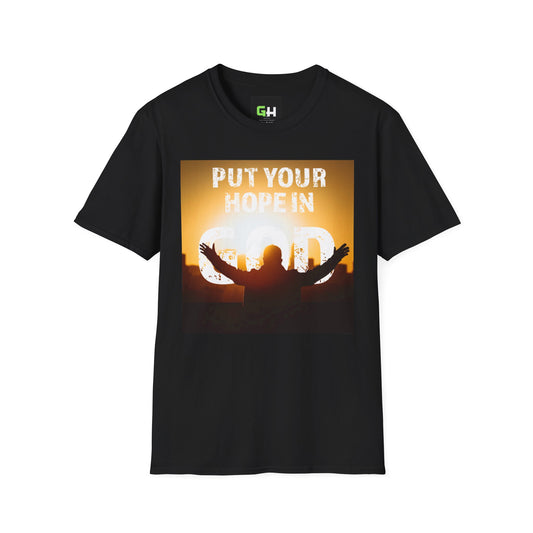 PUT YOUR HOPE IN GOD Unisex Softstyle T-Shirt