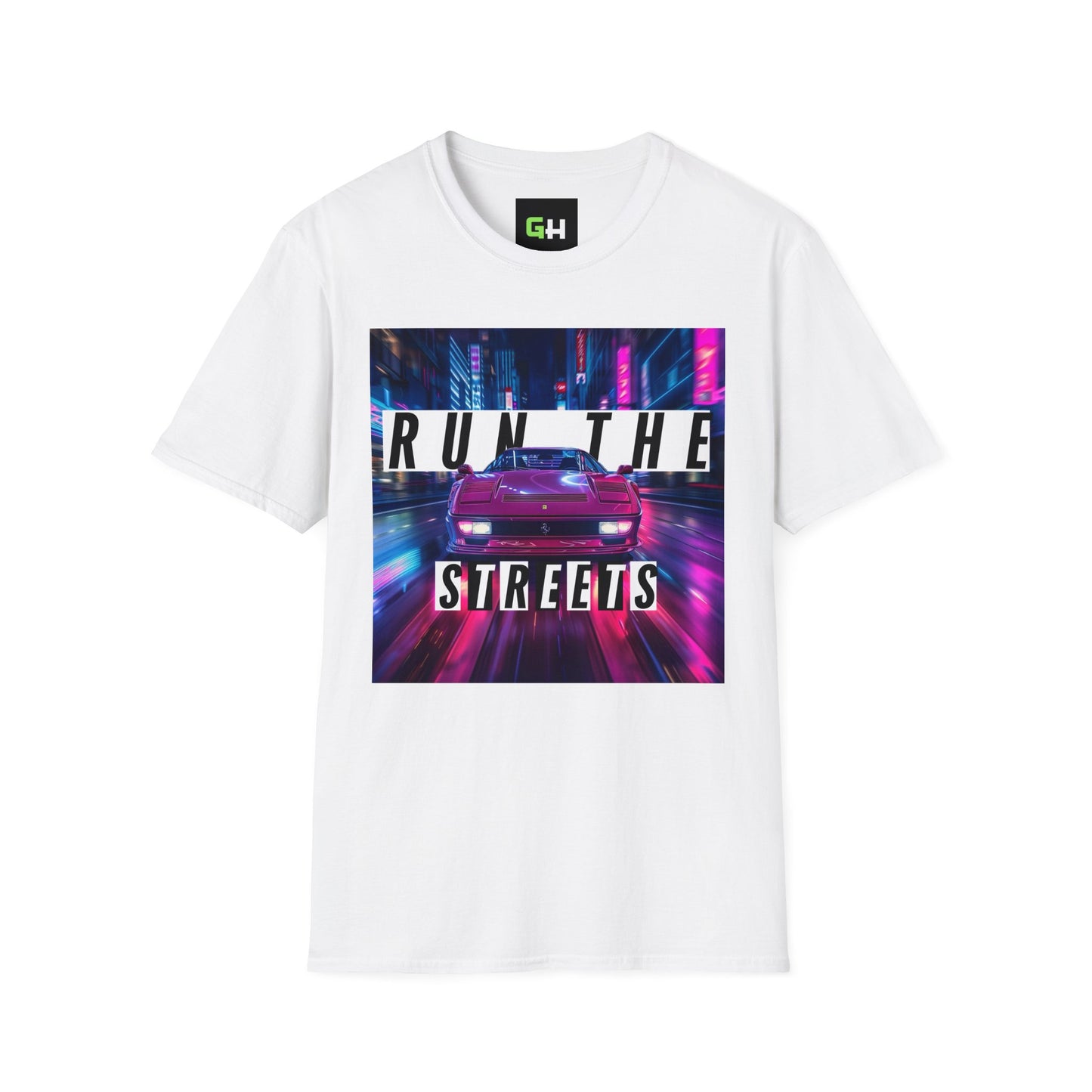 RUN THE STREETS Unisex Softstyle T-Shirt