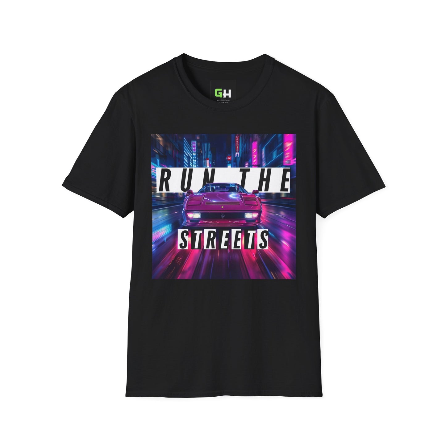 RUN THE STREETS Unisex Softstyle T-Shirt